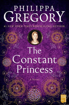 The Constant Princess (The Plantagenet and Tudor Novels) Paperback – September 6, 2006