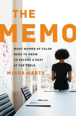 The Memo: What Women of Color Need to Know to Secure a Seat at the Table Hardcover – August 20, 2019